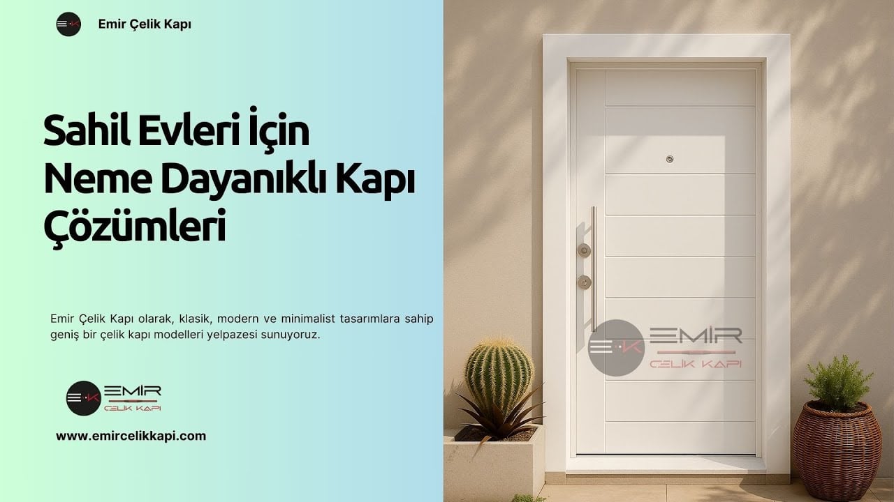 🌊 Sahil Evleri İçin Neme Dayanıklı Kapı Çözümleri #celikkapi #villakapisi #interiordesign #decor