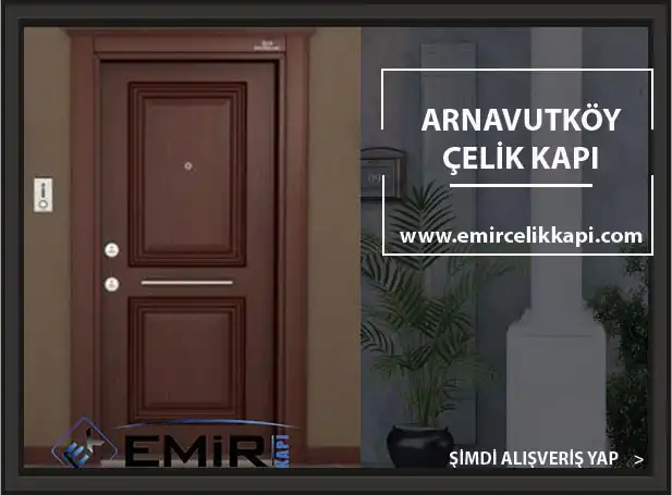 Arnavutköy Çelik Kapı Çelik Kapı Modelleri İstanbul Çelik Kapıcı Kapmanyalı Çelik Kapı Fiyatları Emir Çelik Kapı Arnavutköy Çelik Kapı Çelik Kapı Modelleri İstanbul Çelik Kapıcı Kapmanyalı Çelik Kapı Fiyatları Emir Çelik Kapı