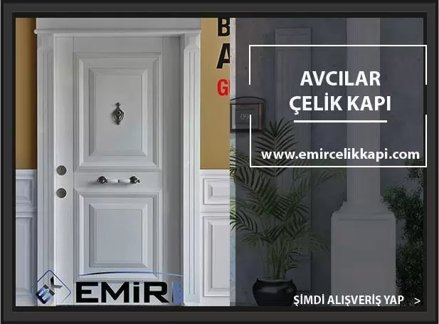 Avcılar Çelik Kapı Modelleri Çelik Kapı Fiyatları Avcılar İndirimli Çelik Kapı İstanbul Çelik Kapı