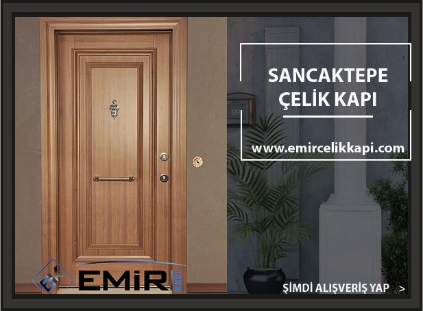 Sancaktepe Çelik Kapı Modelleri İstanbul Çelik Kapı Satış Çelik Kapıcı İndirimli Çelik Kapı Fiyatları
