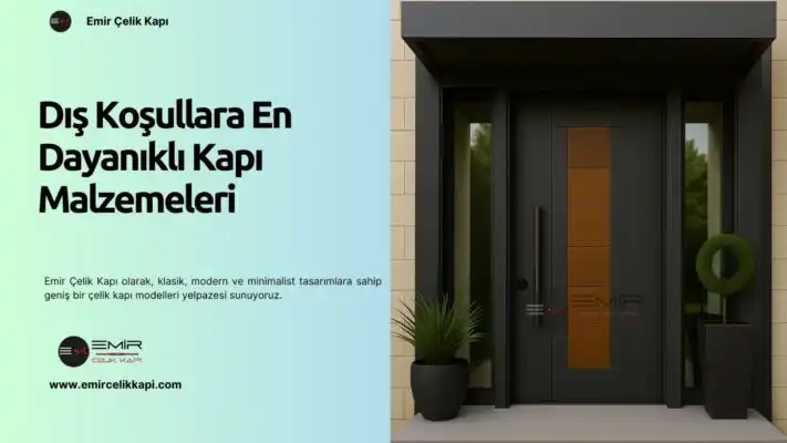 Dış Koşullara En Dayanıklı Kapı Malzemeleri