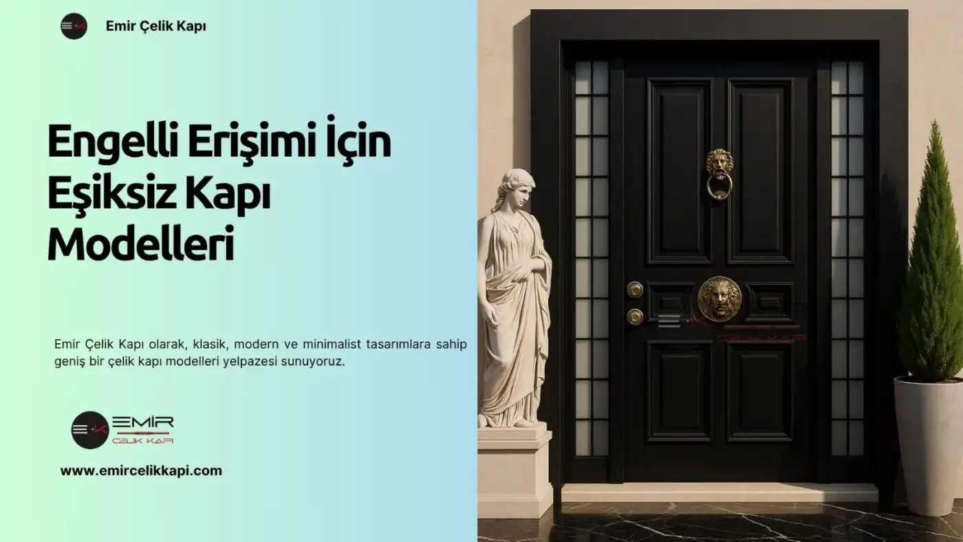 Engelli Erişimi İçin Eşiksiz Kapı Modelleri Engelli Erişimi İçin Eşiksiz Kapı Modelleri
