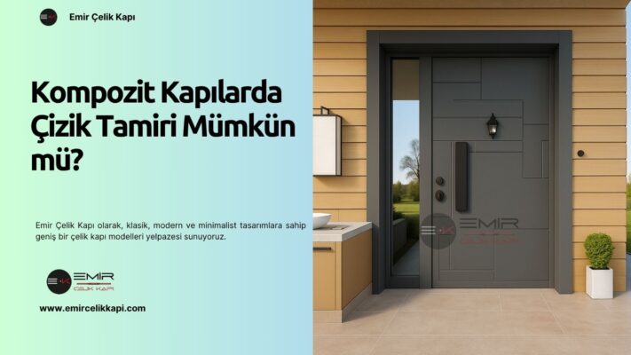 Kompozit Kapılarda Çizik Tamiri Mümkün Mü?