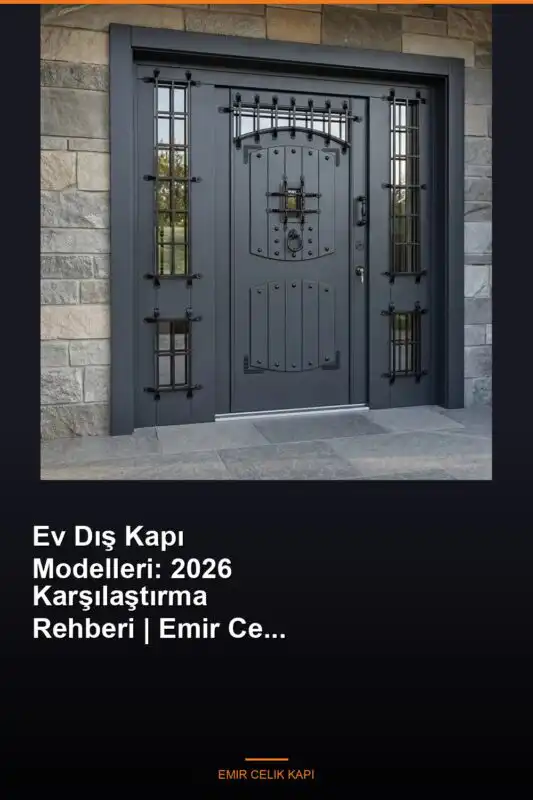 Ev-Dis-Kapi-Modelleri-2026-Karsilastirma-Rehberi-Emir-Celik-Featured